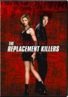 The Replacement killers